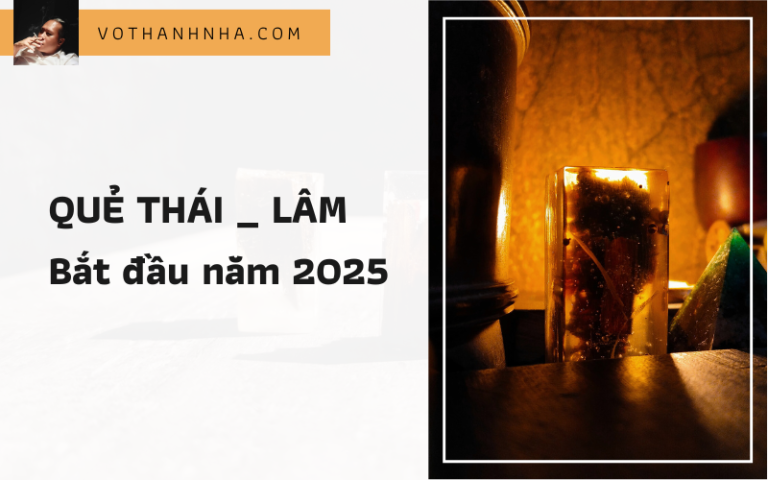 Quẻ Dịch Năm 2025 – Ất Tỵ | THÁI _ LÂM
