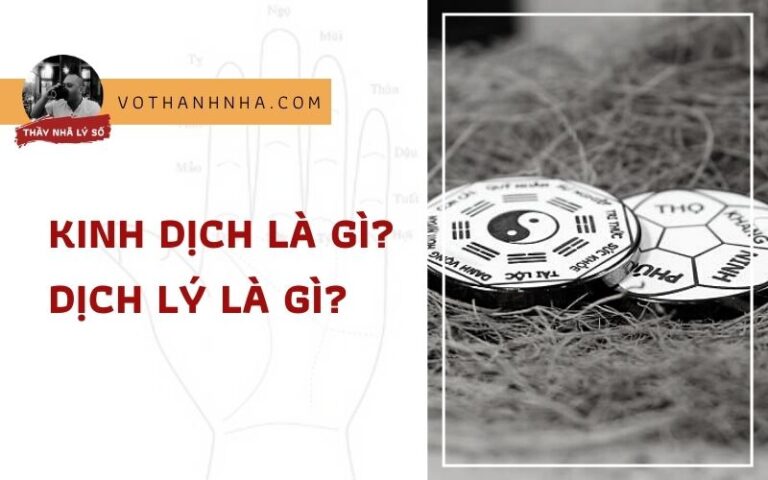 Kinh Dịch là gì? Dịch Lý là gì?